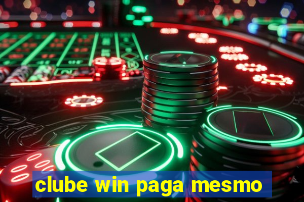 clube win paga mesmo